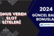 Bonus Veren Slot Siteleri
