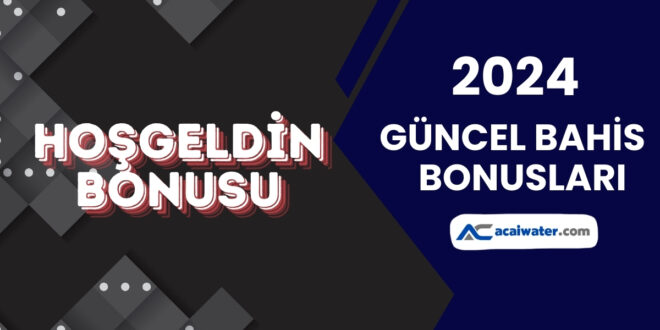 Hoşgeldin Bonusu