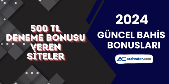 500 Tl Deneme Bonusu Veren Siteler