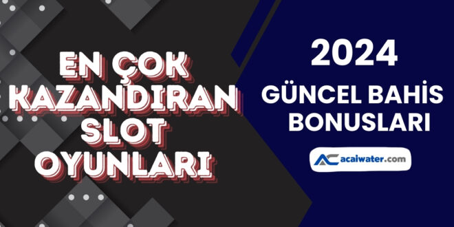 En Çok Kazandıran Slot Oyunları