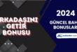 Arkadaşını Getir Bonusu